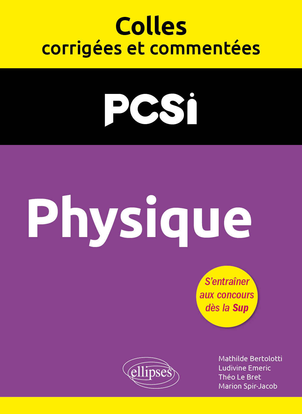 Physique. PCSI. Colles corrigées et commentées