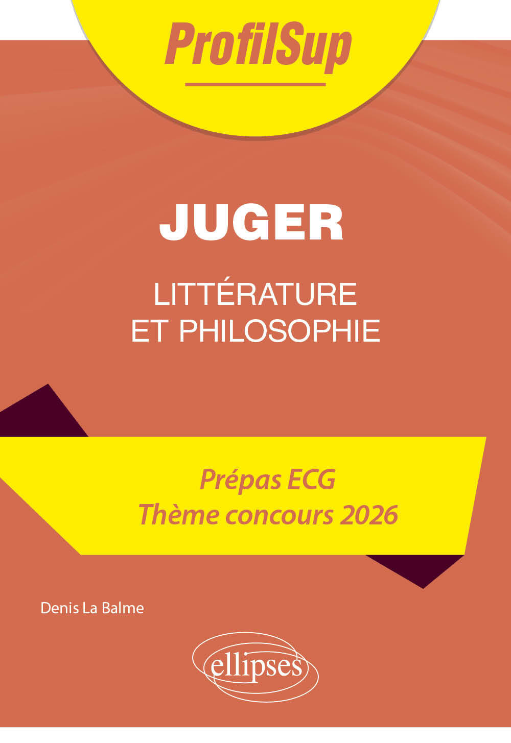 Littérature, philosophie. Prépa ECG. Thème concours 2026. Juger