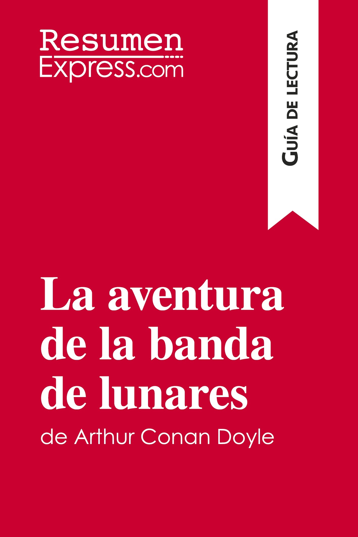 La aventura de la banda de lunares de Arthur Conan Doyle (Guía de lectura)