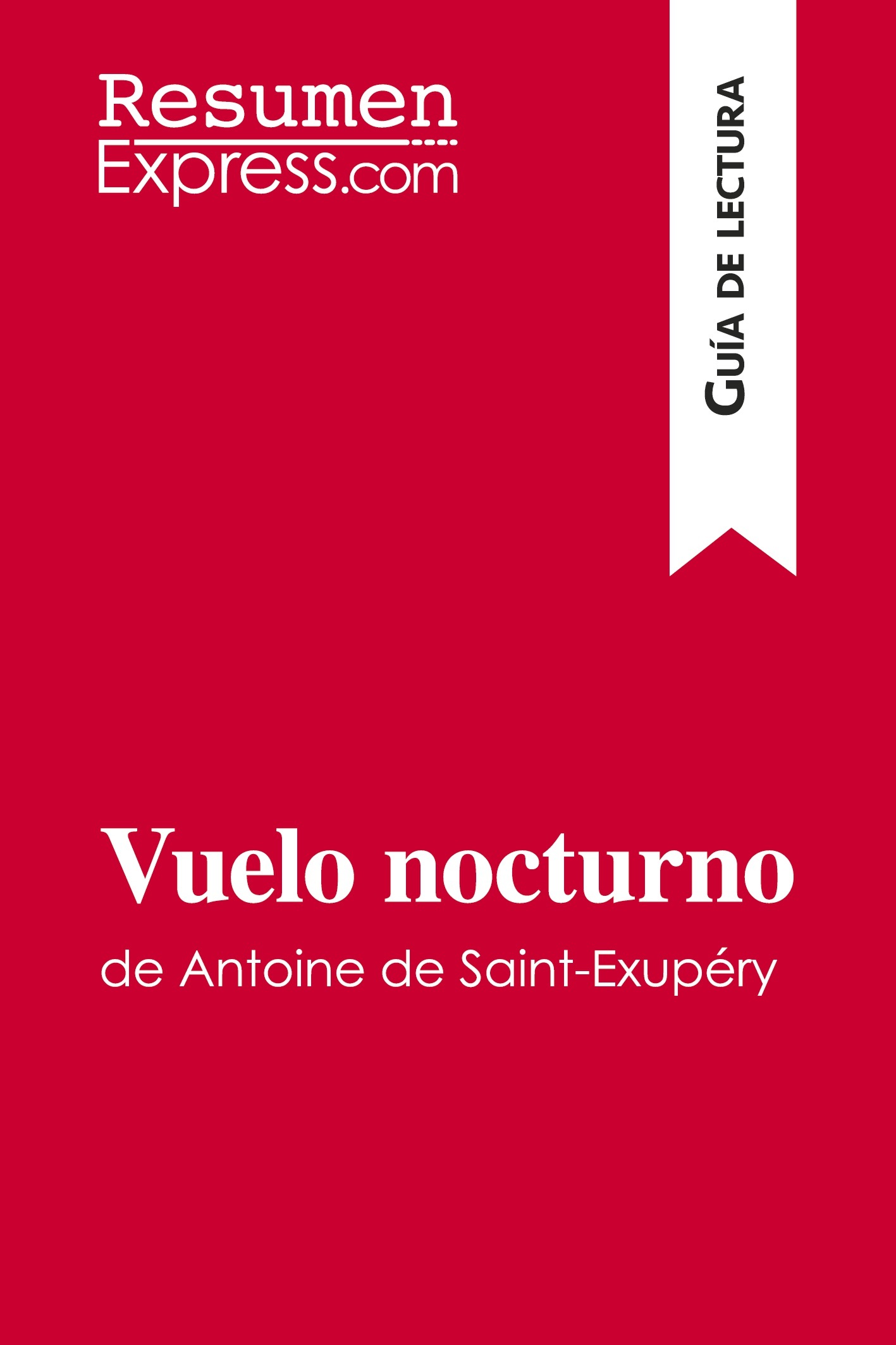 Vuelo nocturno de Antoine de Saint-Exupéry (Guía de lectura)