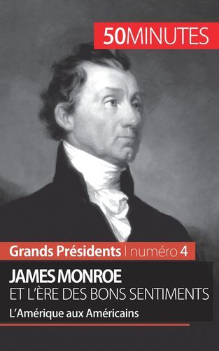 James Monroe et l'ère des bons sentiments