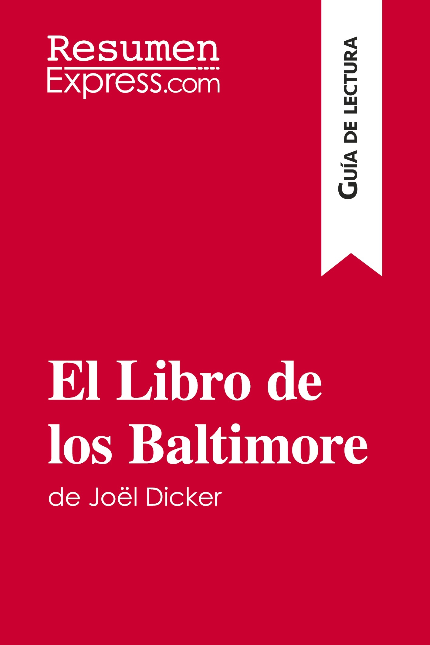 El Libro de los Baltimore de Joël Dicker (Guía de lectura)