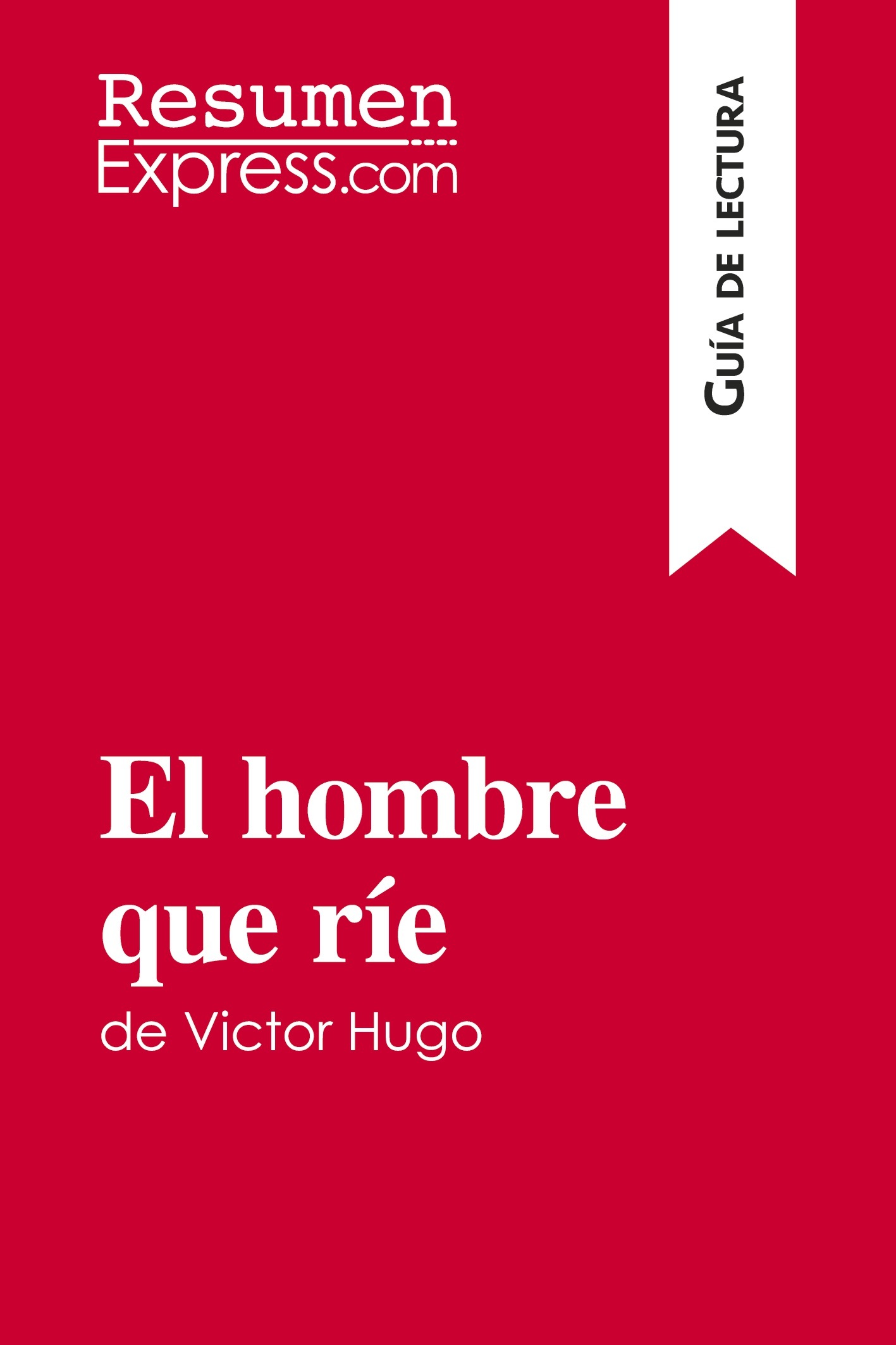 El hombre que ríe de Victor Hugo (Guía de lectura)