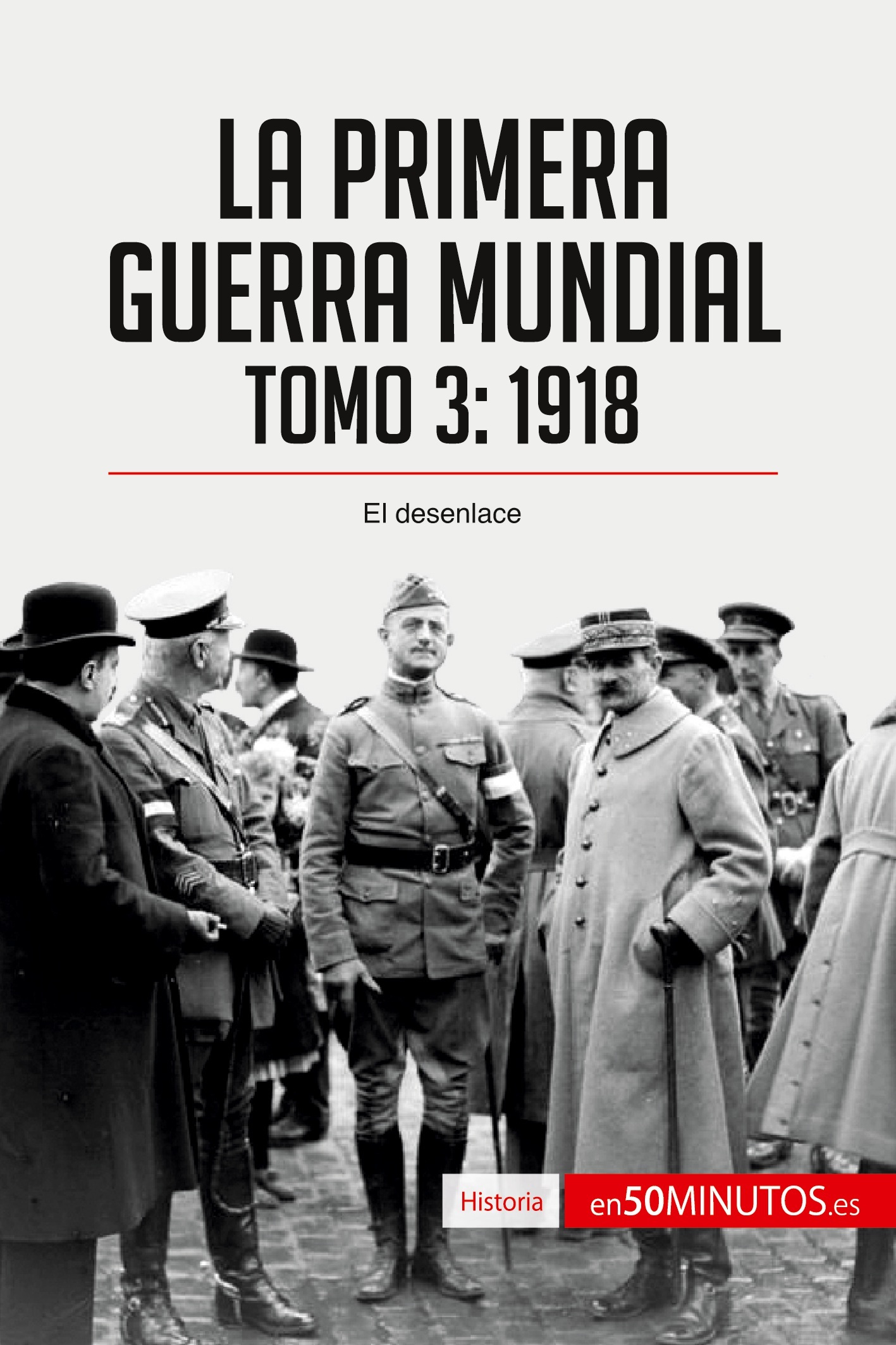 La Primera Guerra Mundial. Tomo 3