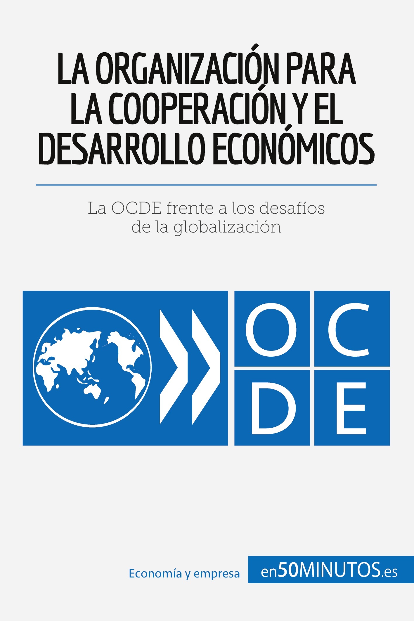 La Organización para la Cooperación y el Desarrollo Económicos