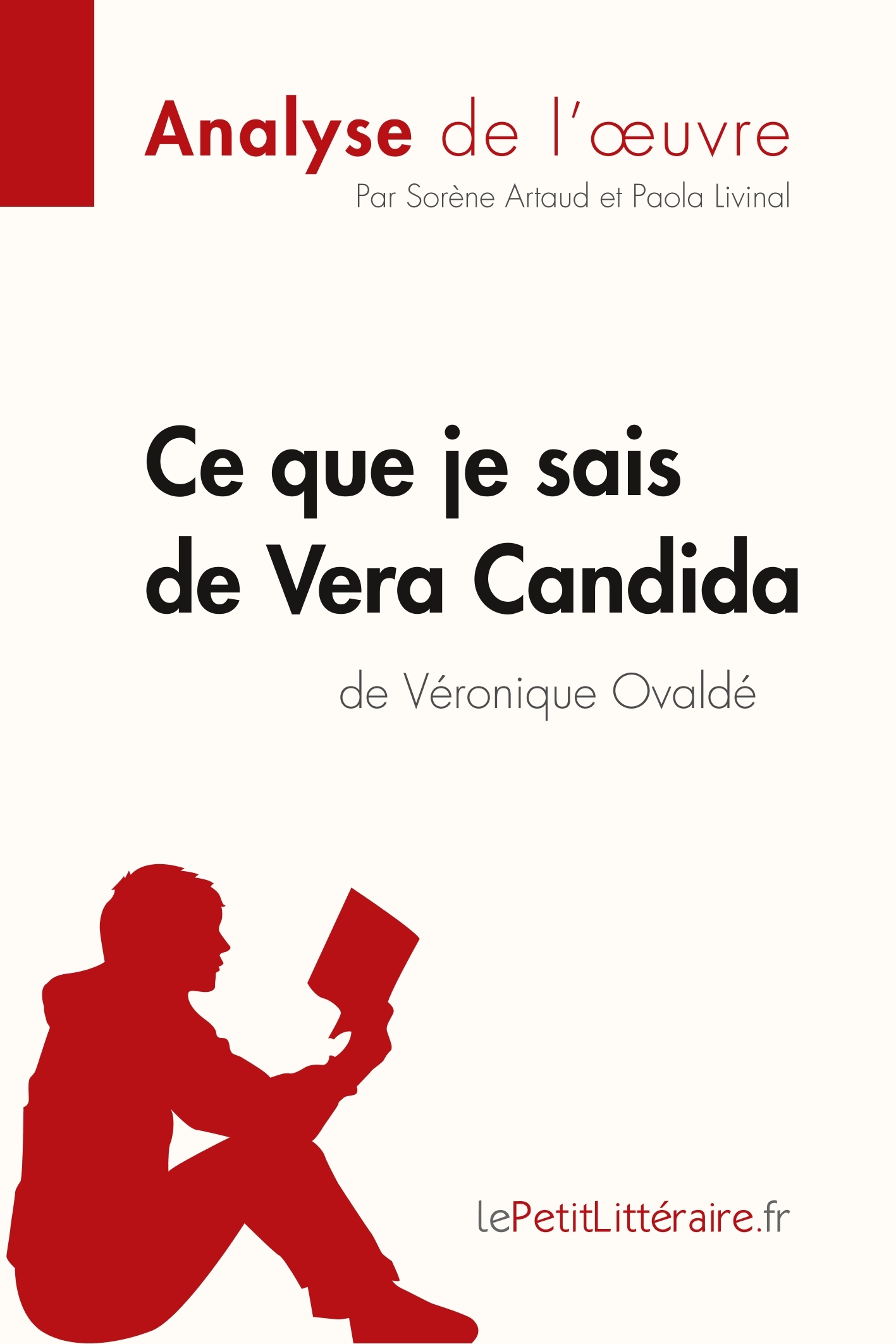 Ce que je sais de Vera Candida de Véronique Ovaldé (Analyse de l'oeuvre)