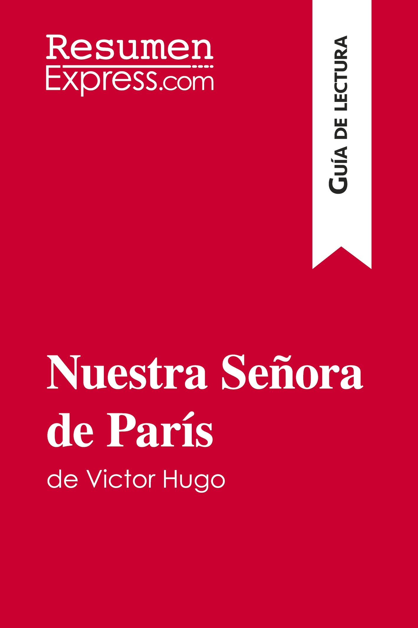 Nuestra Señora de París de Victor Hugo (Guía de lectura)