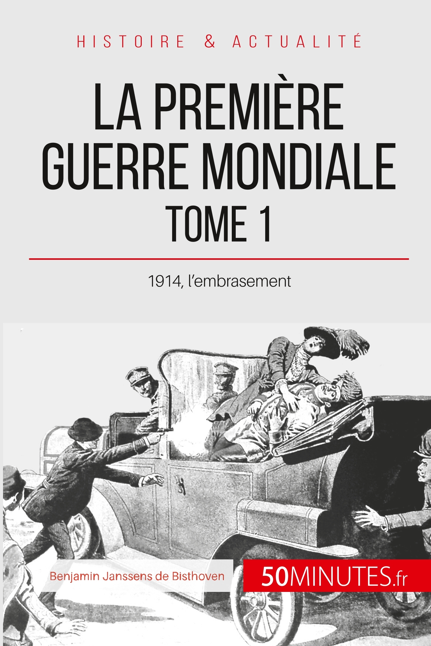 La Première Guerre mondiale (Tome 1)
