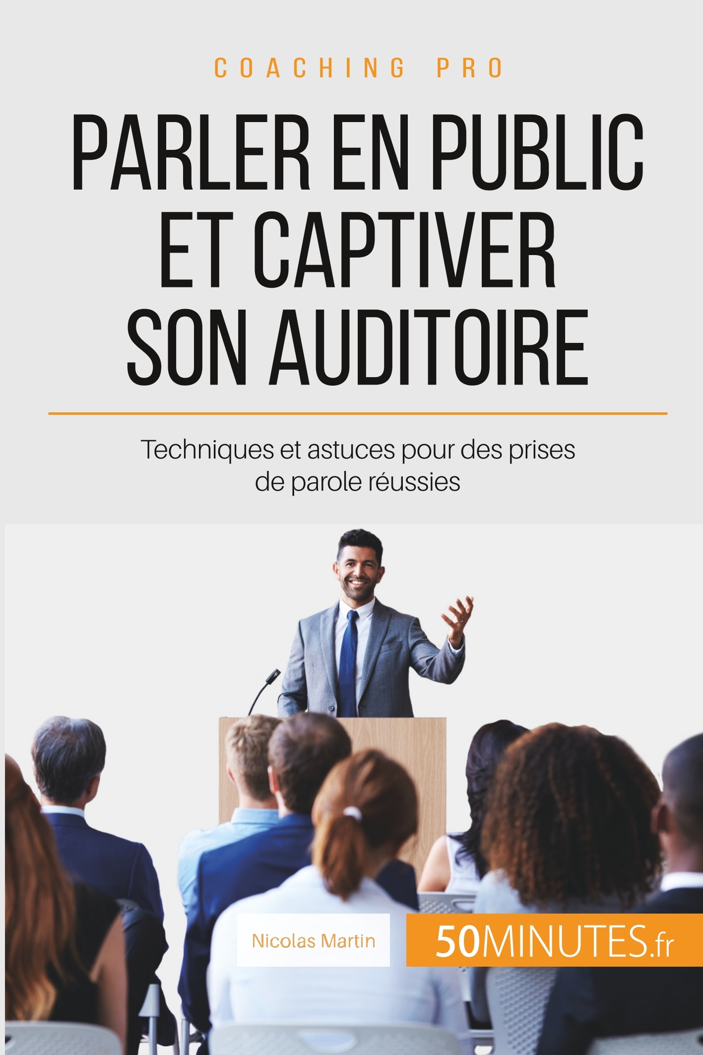 Parler en public et captiver son auditoire