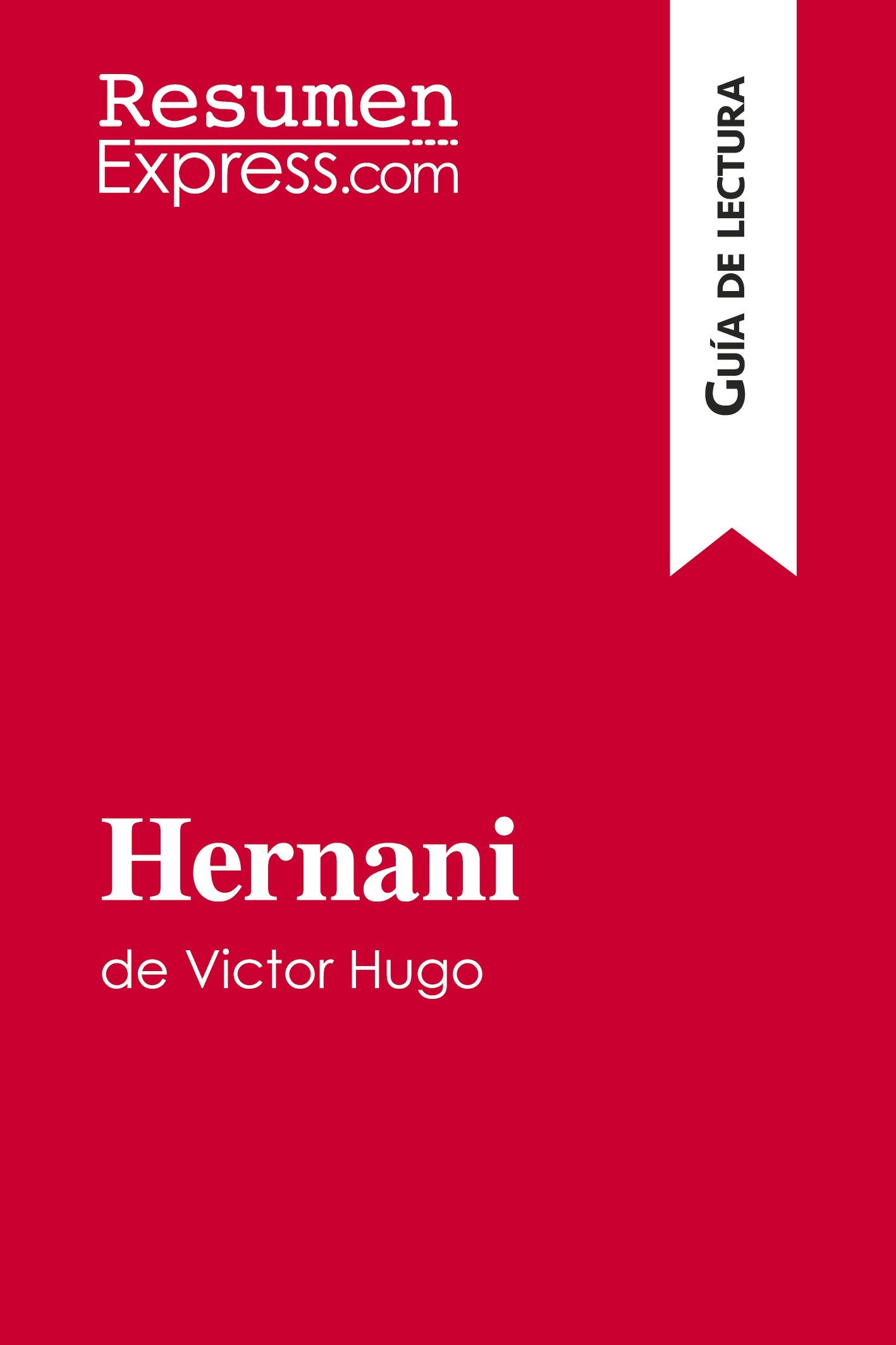 Hernani de Victor Hugo (Guía de lectura)