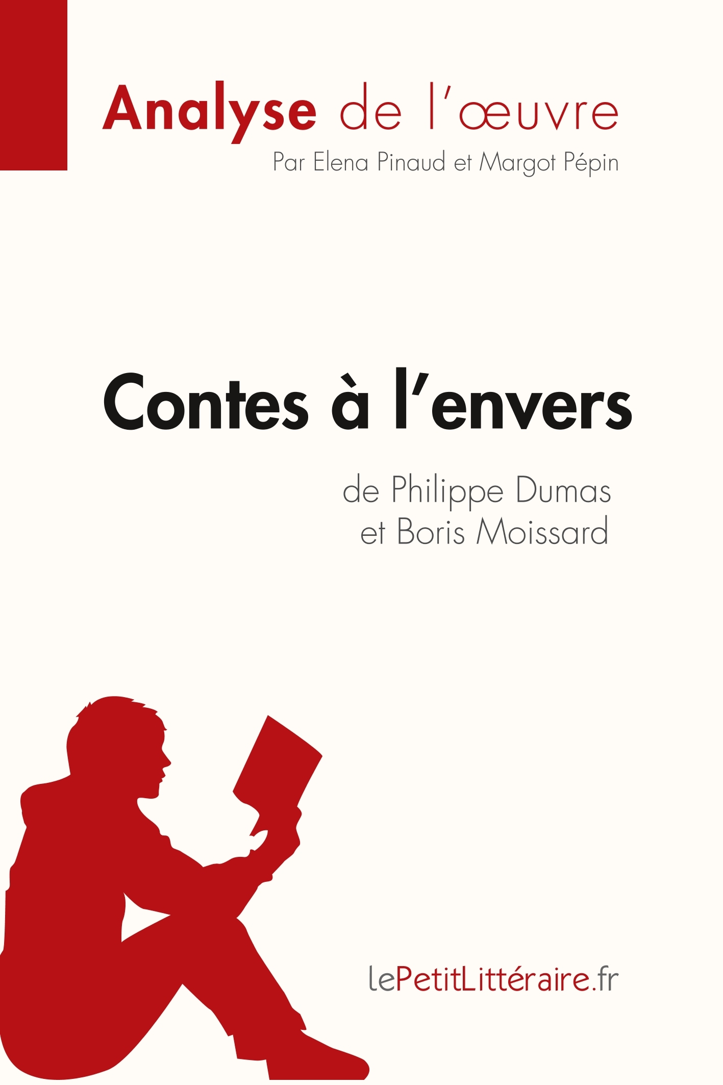 Contes à l'envers de Philippe Dumas et Boris Moissard (Analyse de l'oeuvre)