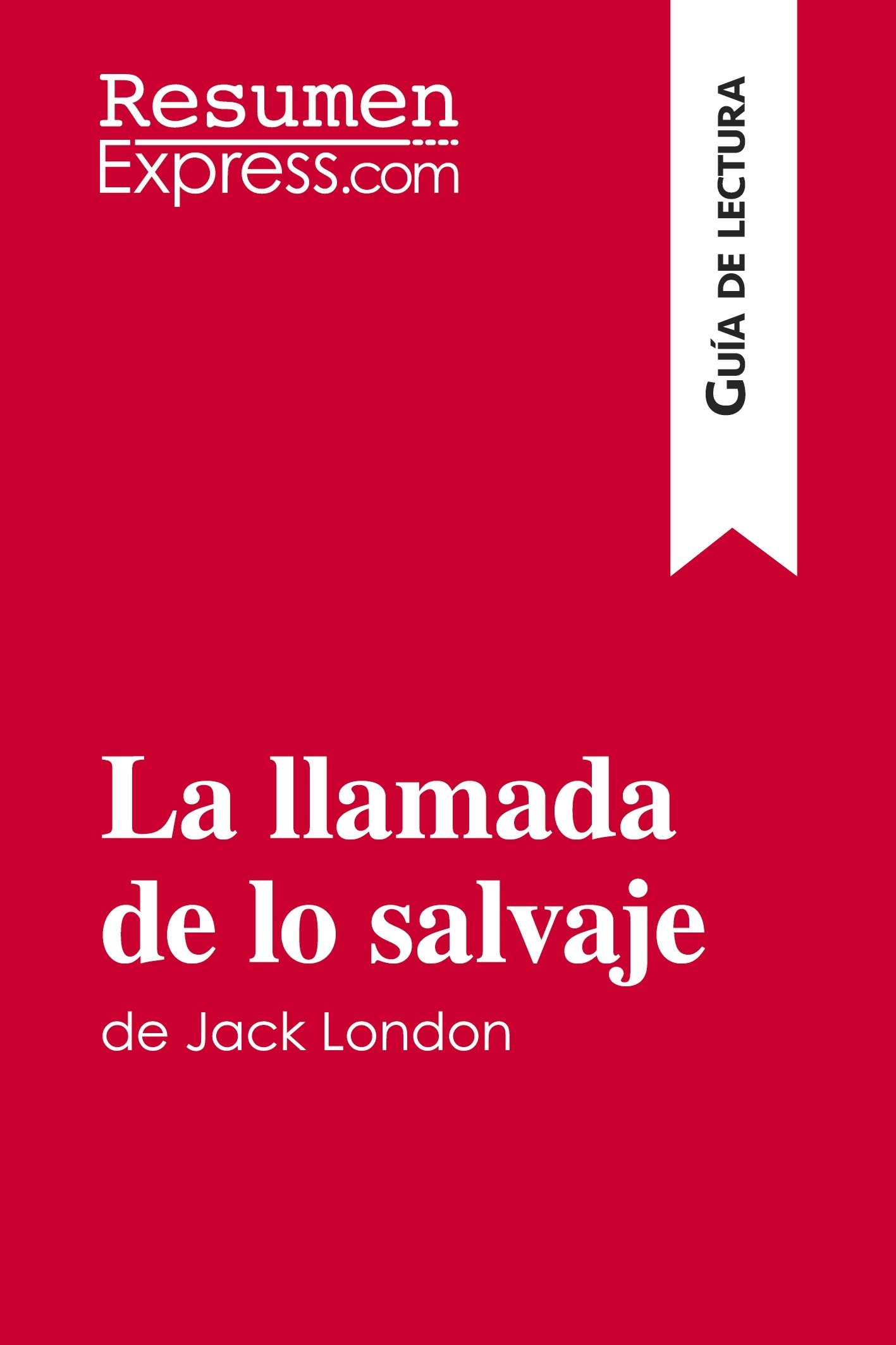 La llamada de lo salvaje de Jack London (Guía de lectura)