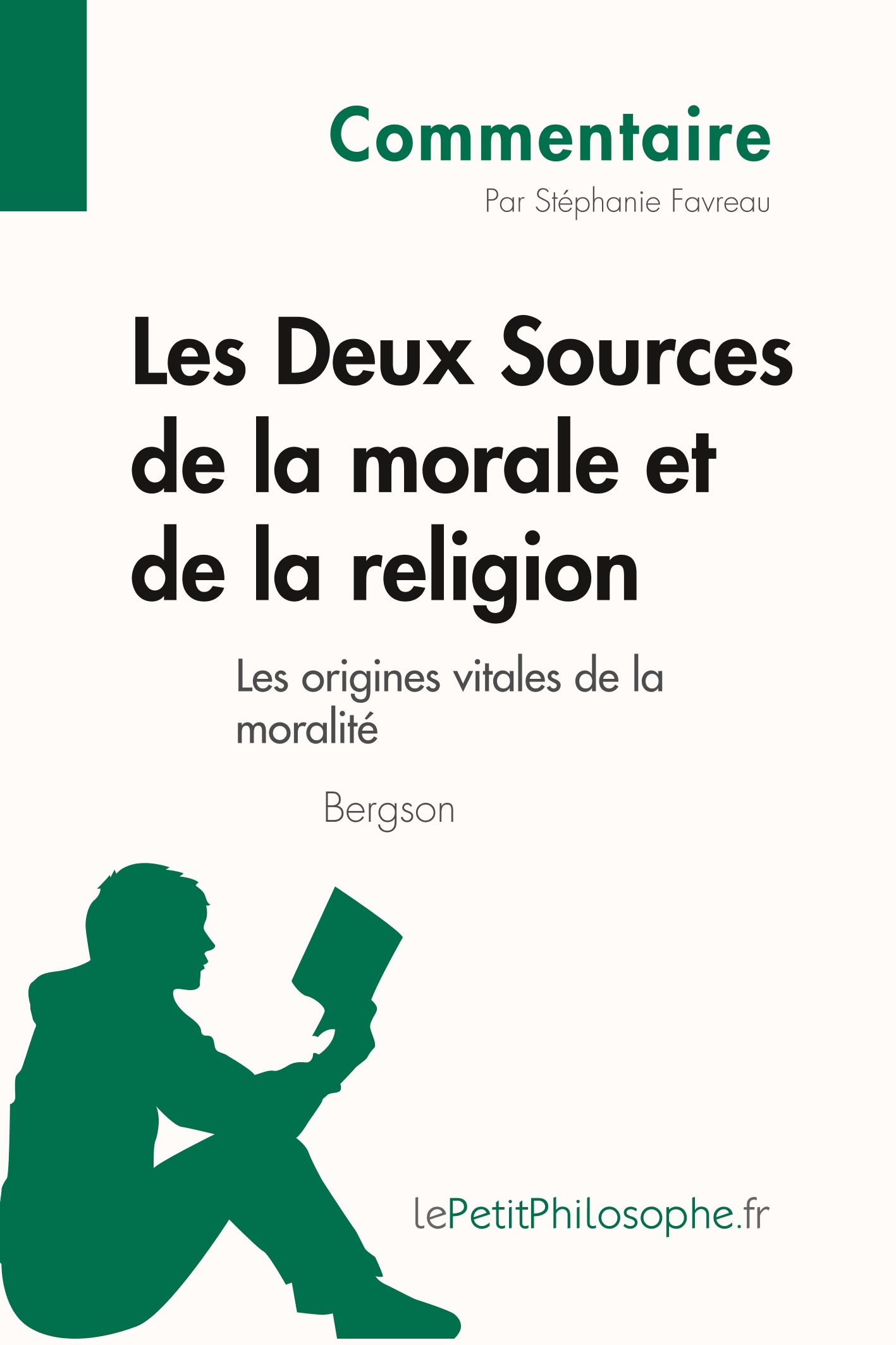 Les Deux Sources de la morale et de la religion de Bergson (Commentaire)