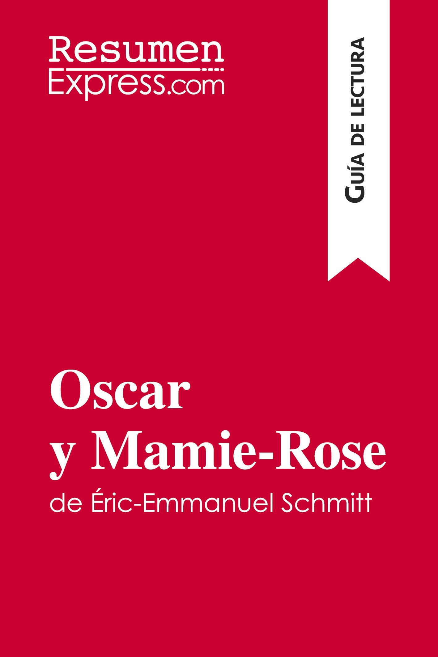 Oscar y Mamie-Rose de Éric-Emmanuel Schmitt (Guía de lectura)
