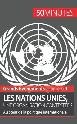 Les Nations unies, une organisation contestée ?