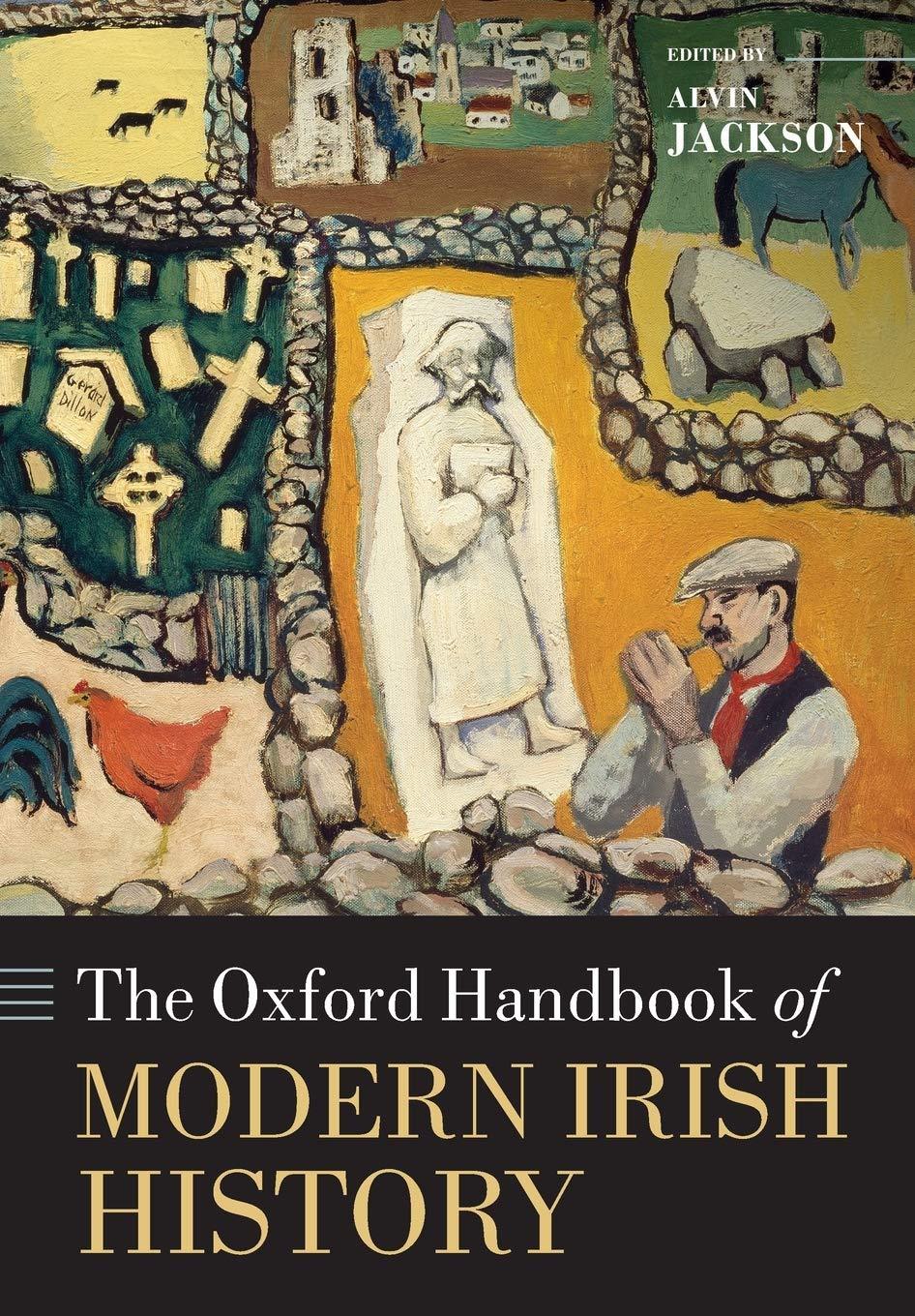 ALVIN JACKSON  :  THE OXFORD HANDBOOK OF MODERN IRISH HISTORY