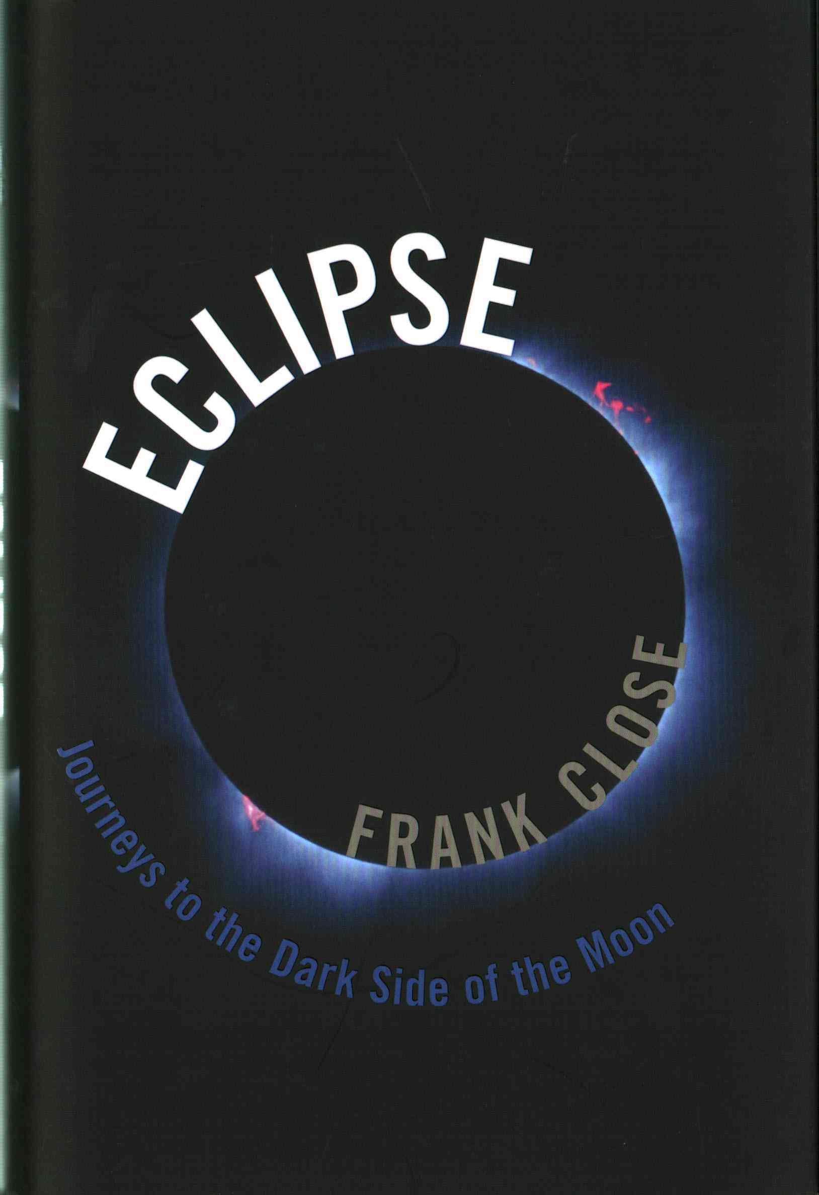 Eclipse - Journeys to the Dark Side of the Moon
