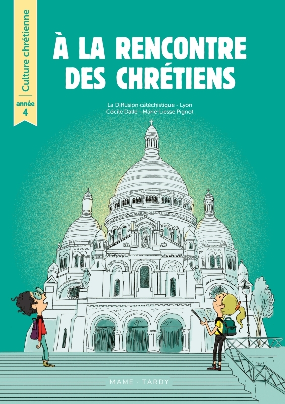 A la rencontre des chrétiens - Année 4 - Livre de l'enfant