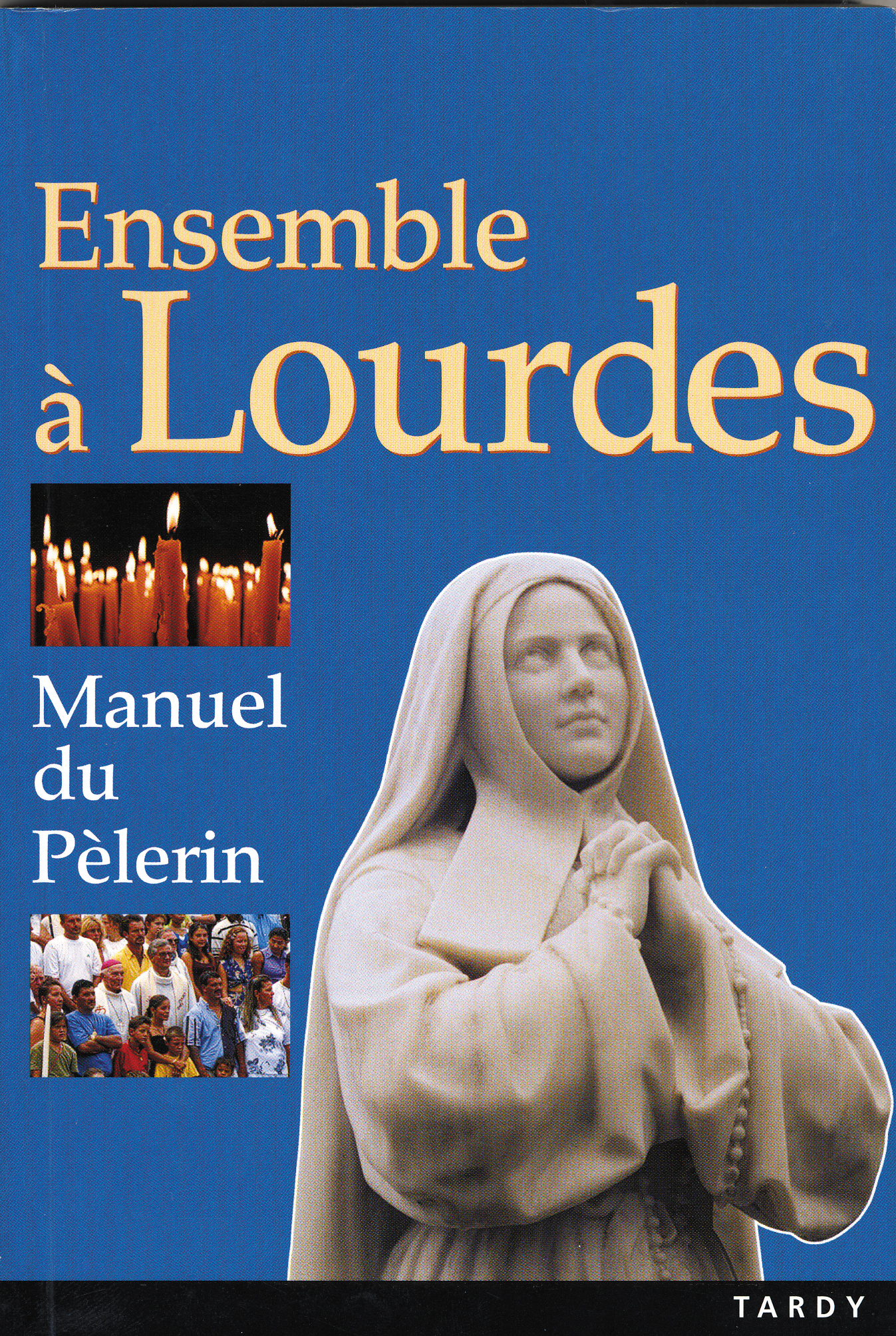 Ensemble à Lourdes