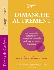 DIMANCHE AUTREMENT - CAREME ET PAQUES - ANNEE C