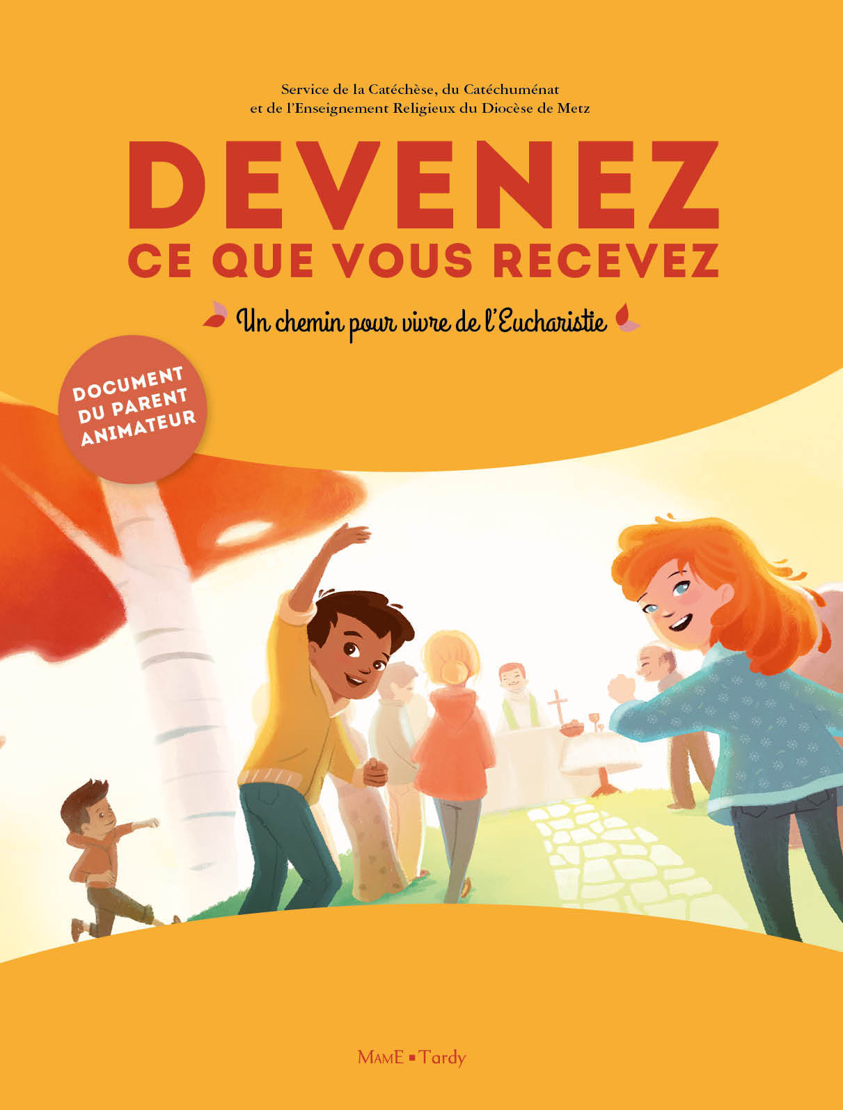 Devenez ce que vous recevez - livret du parent animateur