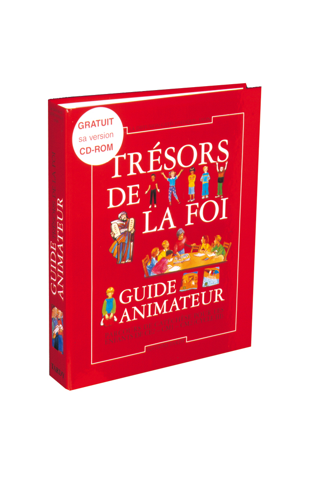 Guide animateur trésors de la foi + CDrom /CE2-CM1-CM2
