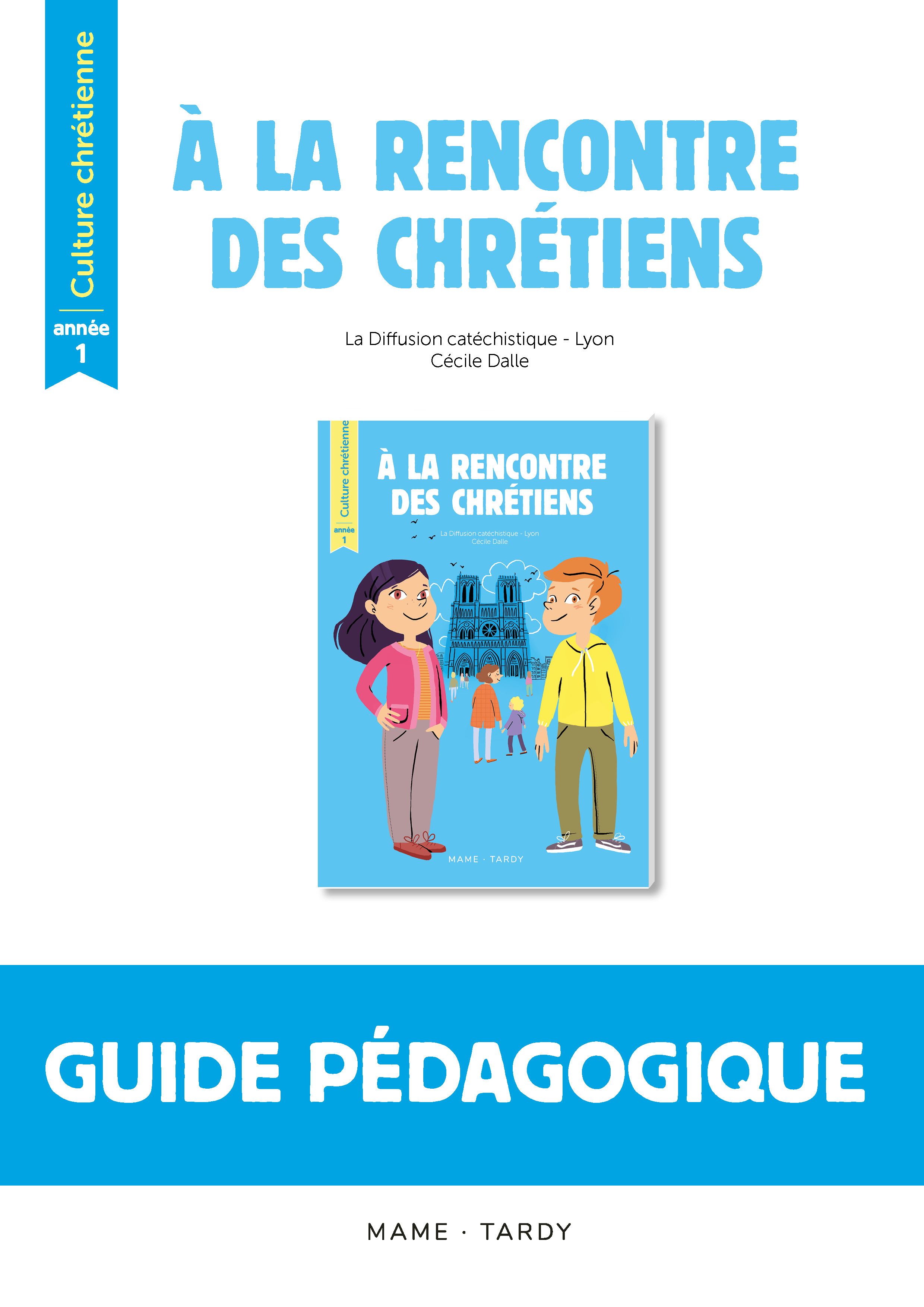 A la rencontre des chrétiens - Année 1 - Livre du maître