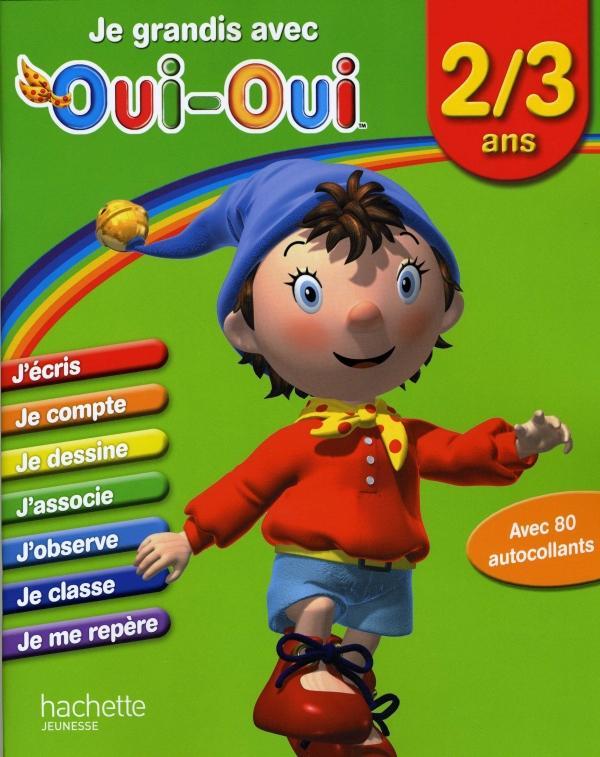 Je grandis avec Oui-Oui / 2-3 ans