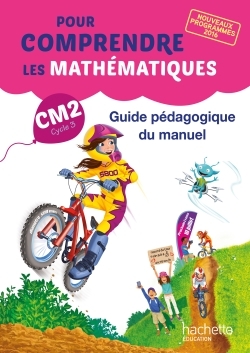 Pour comprendre les mathématiques CM2 - Guide du manuel - Ed. 2017