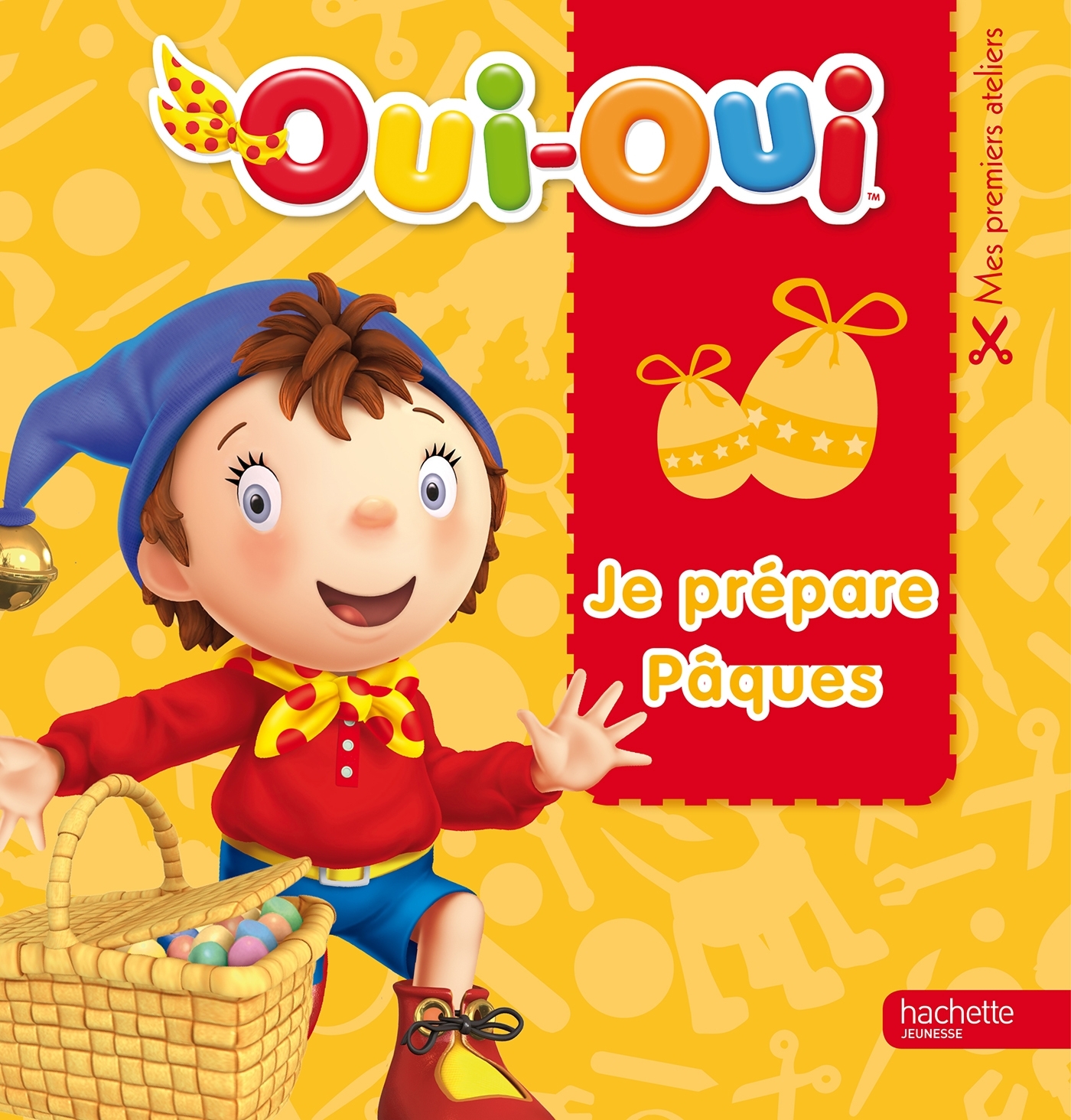 Je prépare Pâques avec Oui-Oui