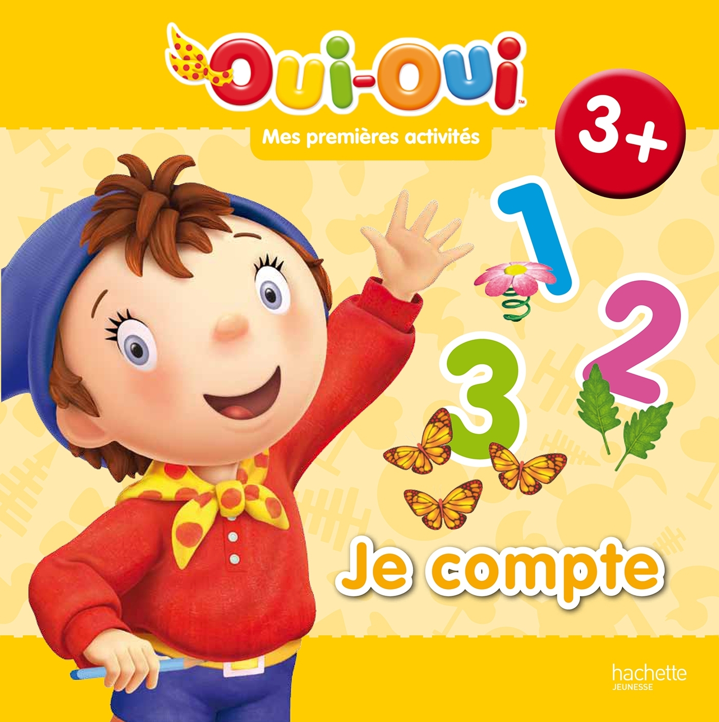 Oui-Oui - Mes premières activités 3+ / Je compte