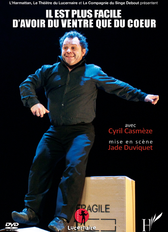 Il est plus facile d'avoir du ventre que du cur