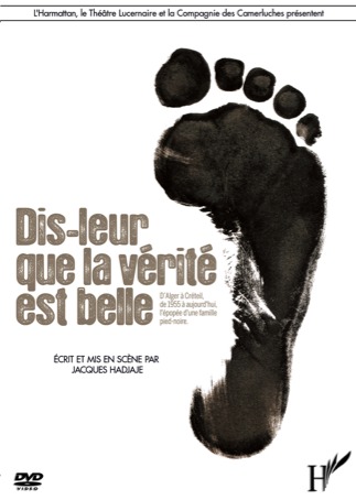 Dis-leur que la vérité est belle