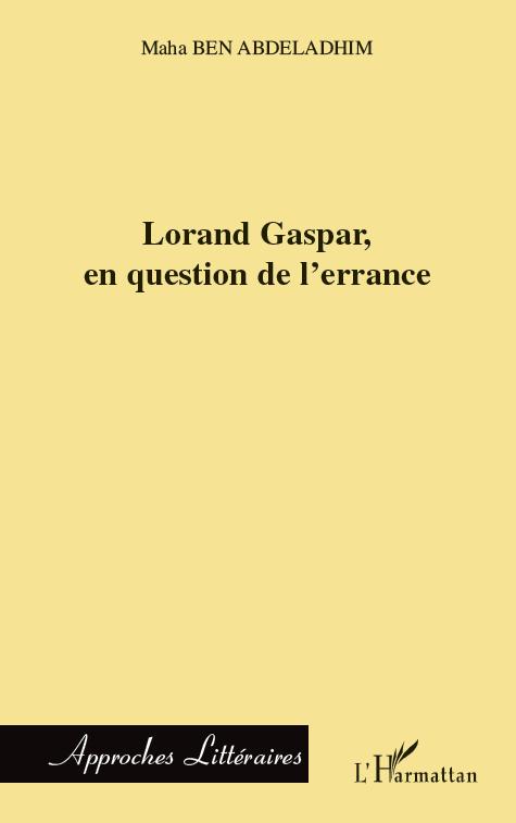 Lorand Gaspar, en question de l'errance