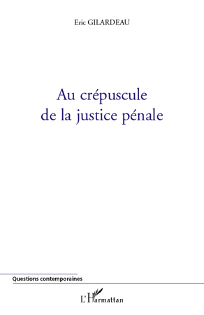 Au crépuscule de la justice pénale