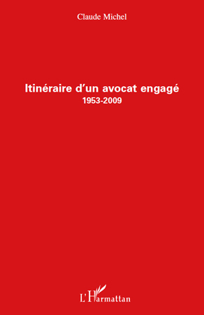 Itinéraire d'un avocat engagé (1953-2009)