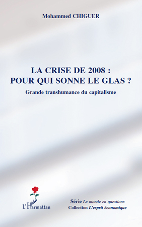 La crise de 2008 : pour qui sonne le glas ?