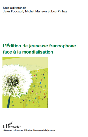 L'Edition de jeunesse francophone face à la mondialisation