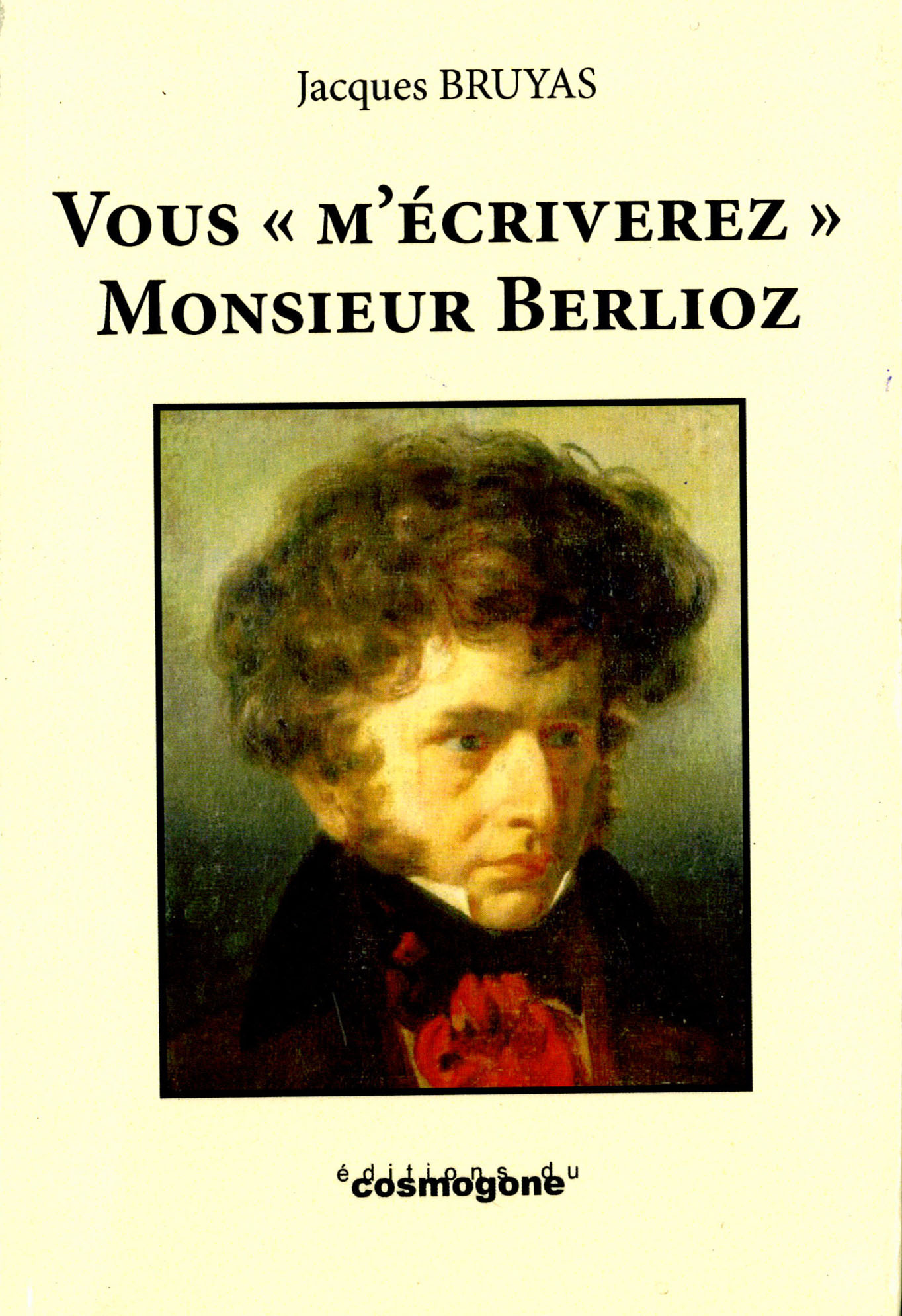 Vous m'écriverez Monsieur Berlioz