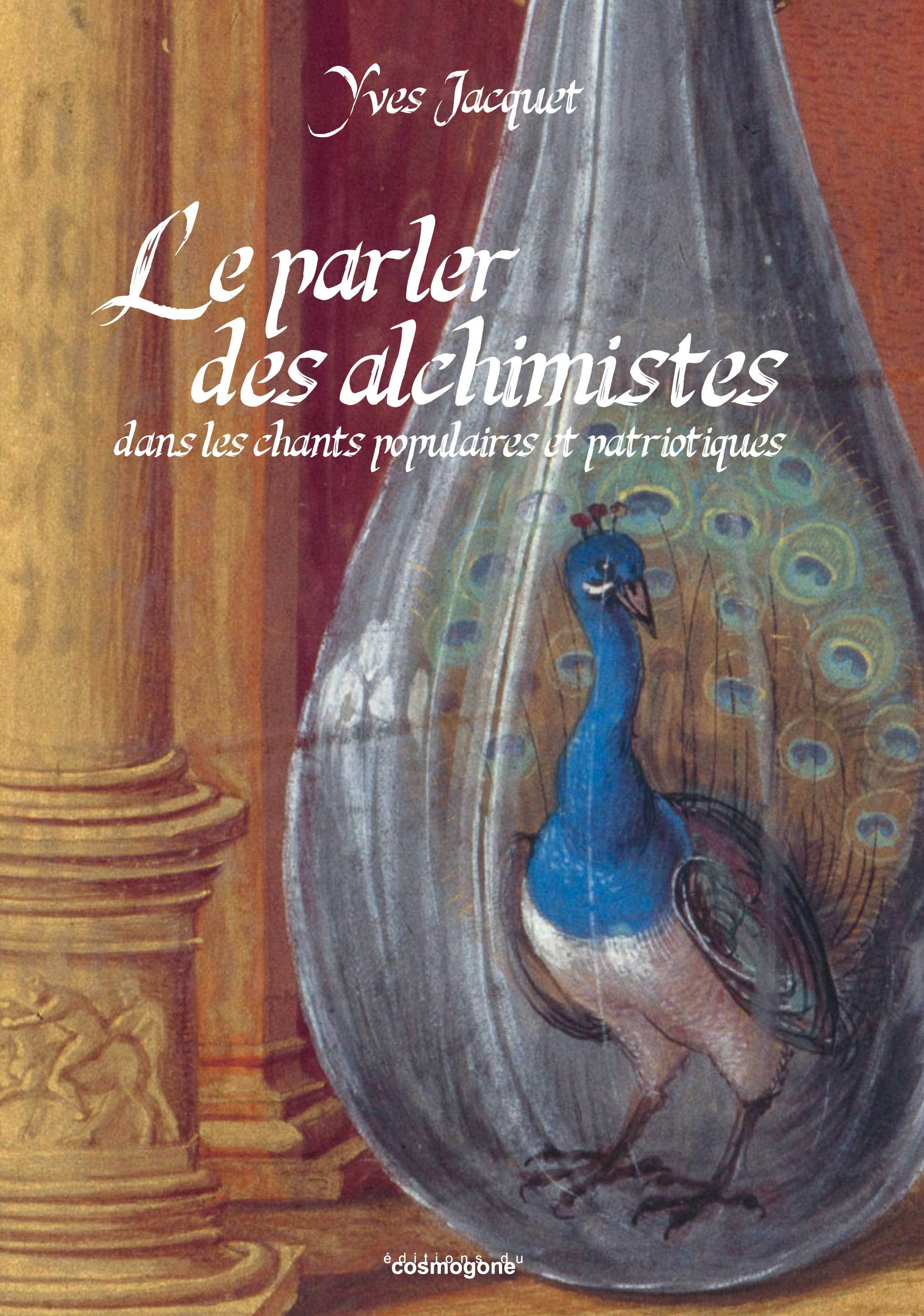Le parler des alchimistes des chants populaires et patriotes