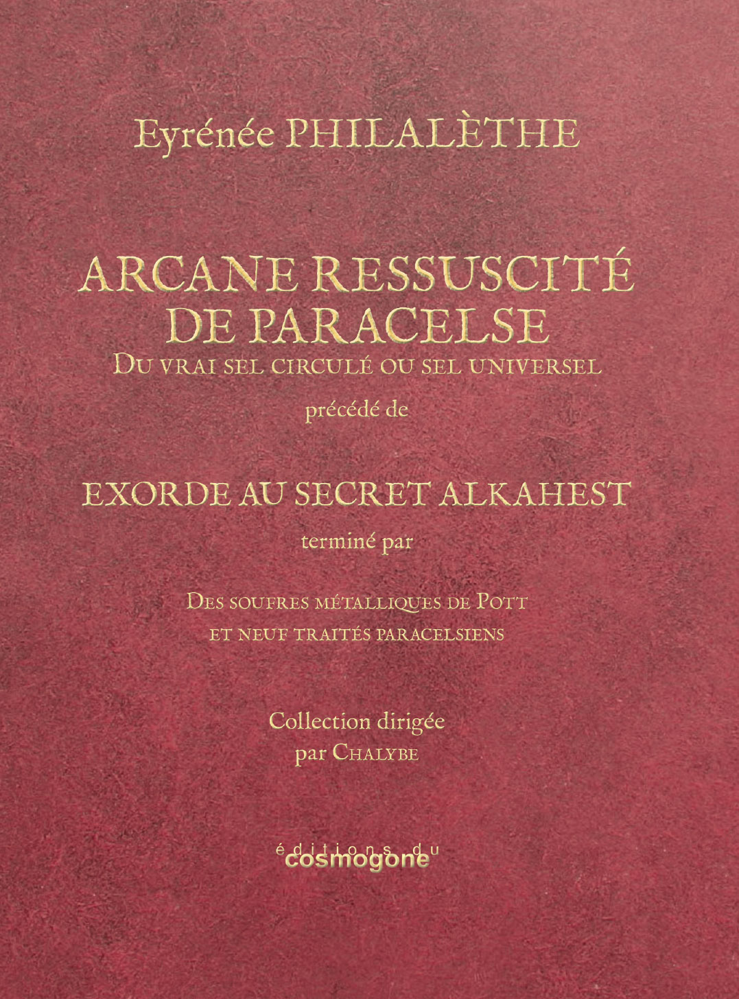Arcane ressuscité de Paracelse, du vrai sel ciculé ou sel universel