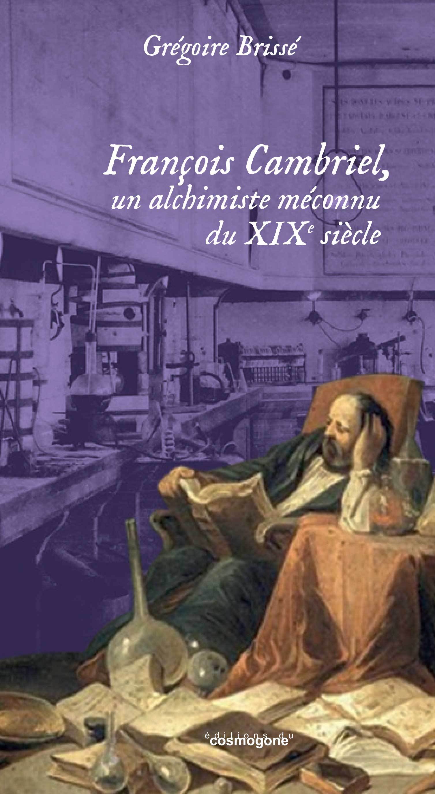 François Cambriel, un alchimiste méconnu du 19e siècle