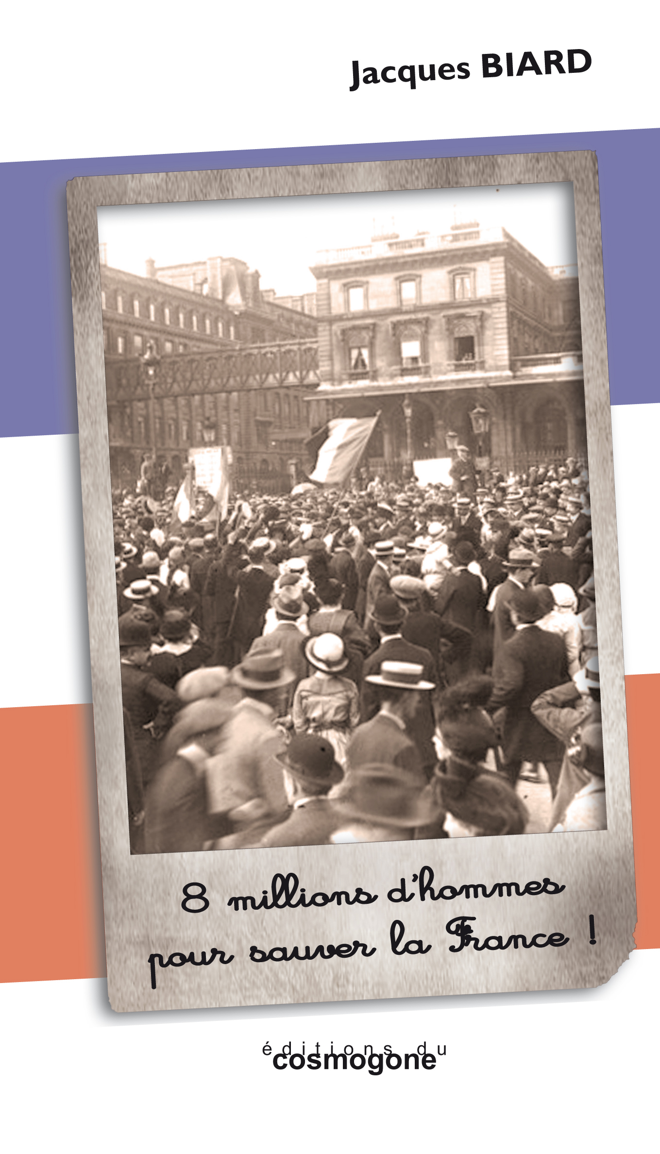 8 MILLIONS D'HOMMES POUR SAUVER LA FRANCE !