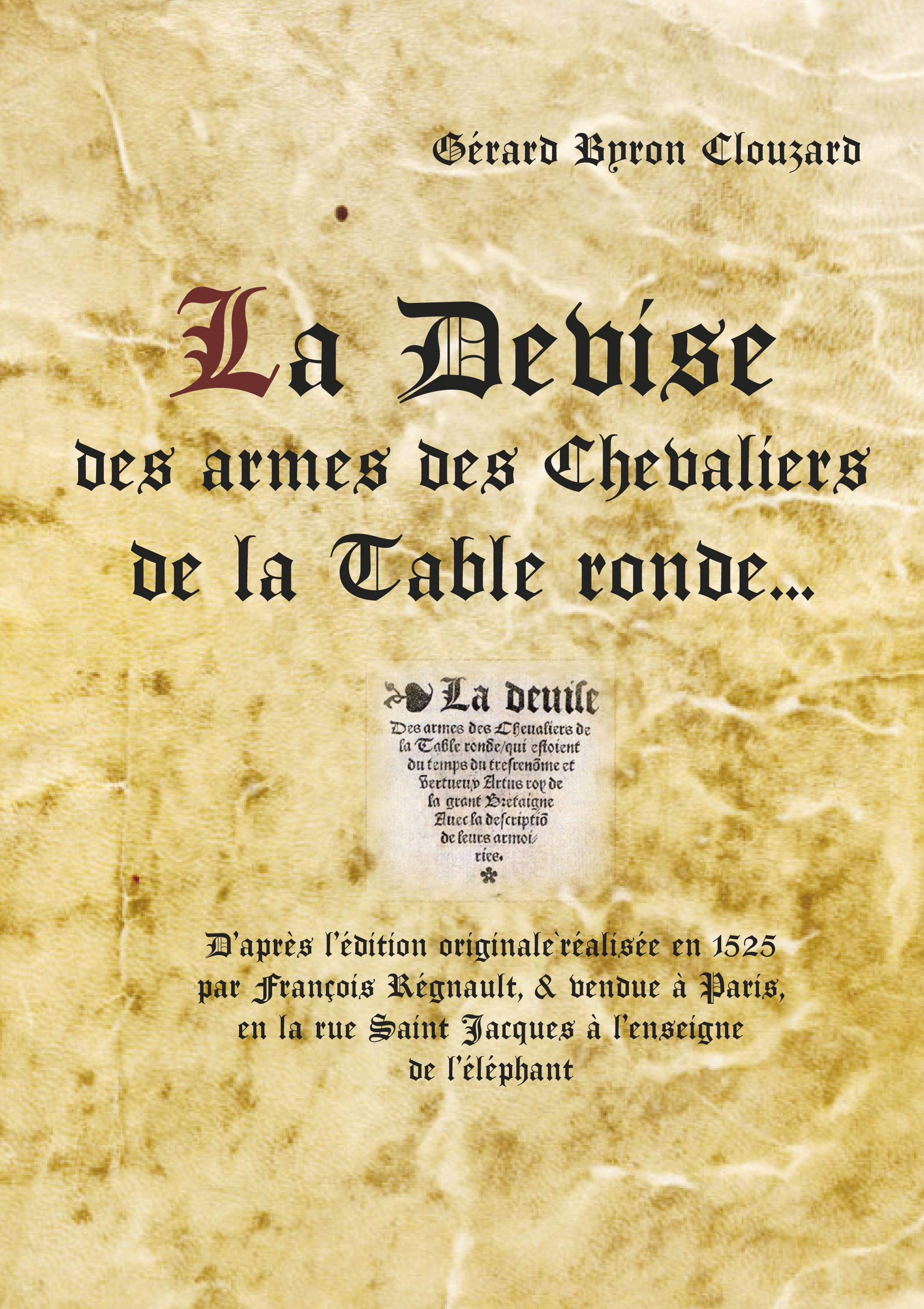 La devise des armes des Chevaliers de la Table Ronde