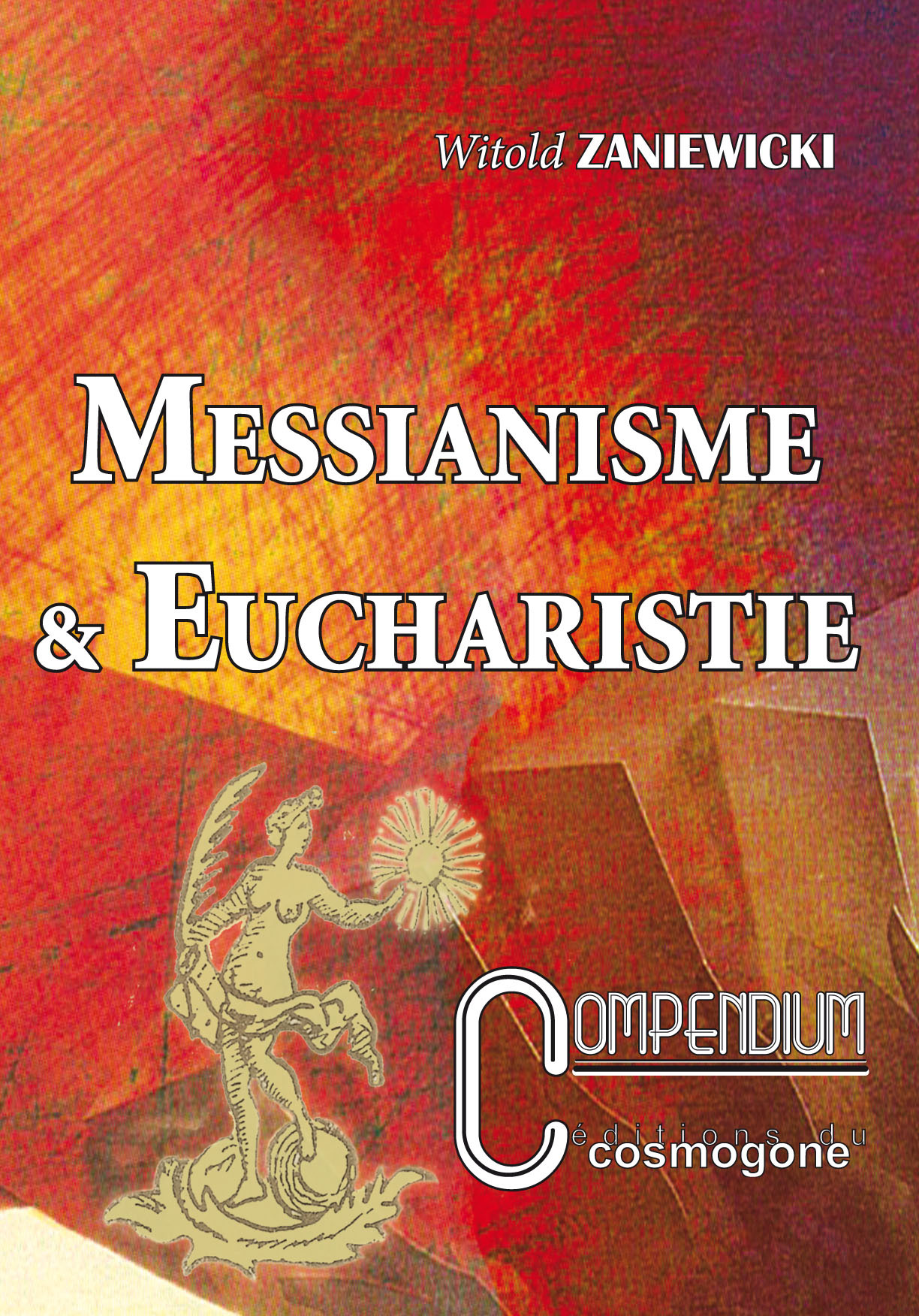 MESSIANISME & EUCHARISTIE n°4 compendium