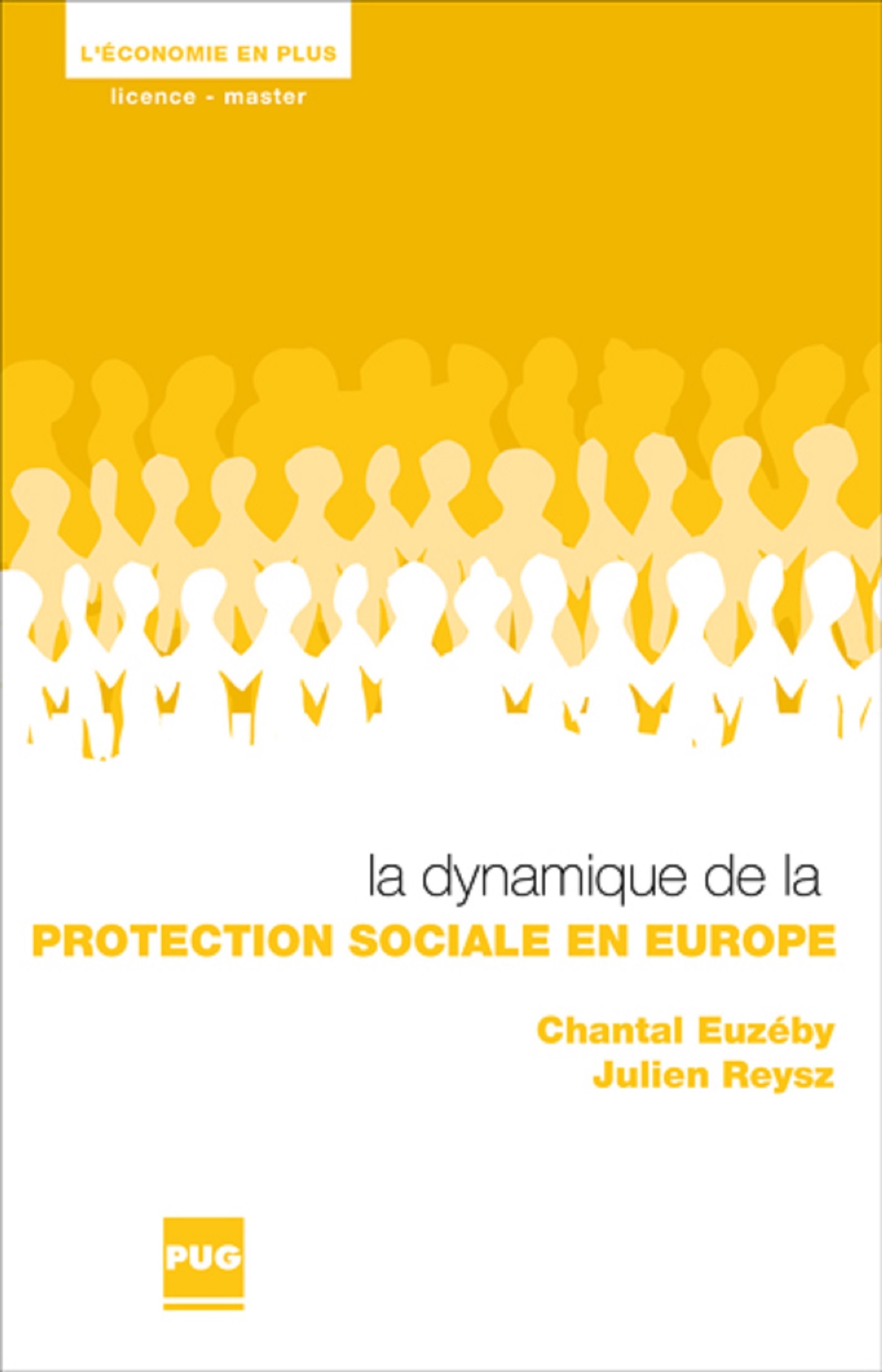 DYNAMIQUE DE LA PROTECTION SOCIALE EN EUROPE (LA)