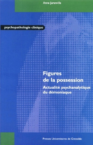 FIGURES DE LA POSSESSION-ACTUALITE PSYCHANALYTIQUE...