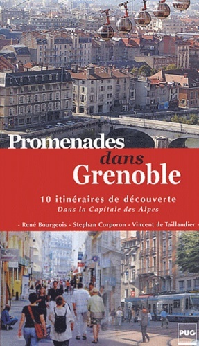 PROMENADE DANS GRENOBLE - CAPITALE DES ALPES