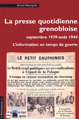 PRESSE QUOTIDIENNE GRENOBLOISE PENDANT LA 2EME GUERRE MONDIA