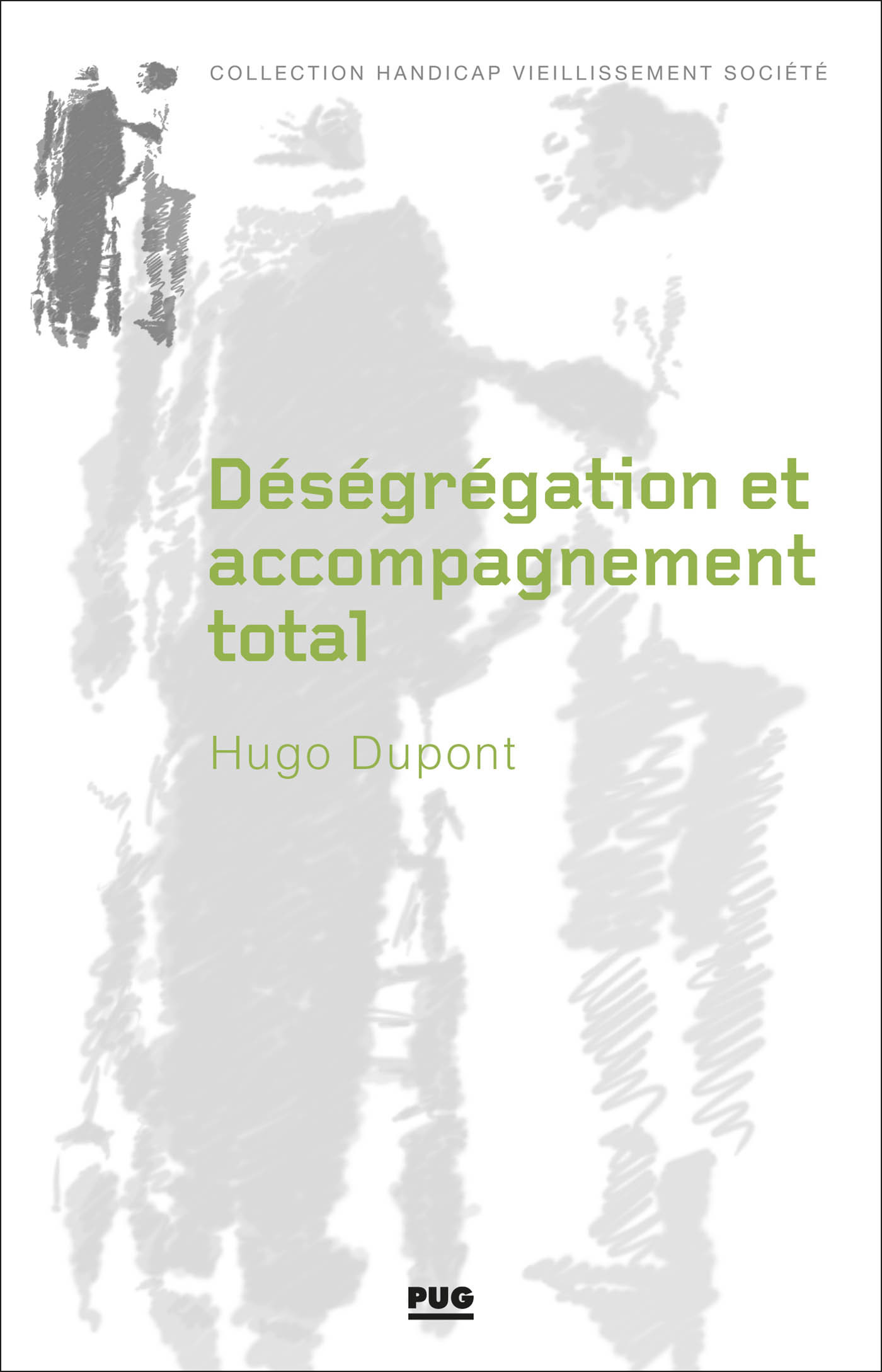 Déségrégation et accompagnement total